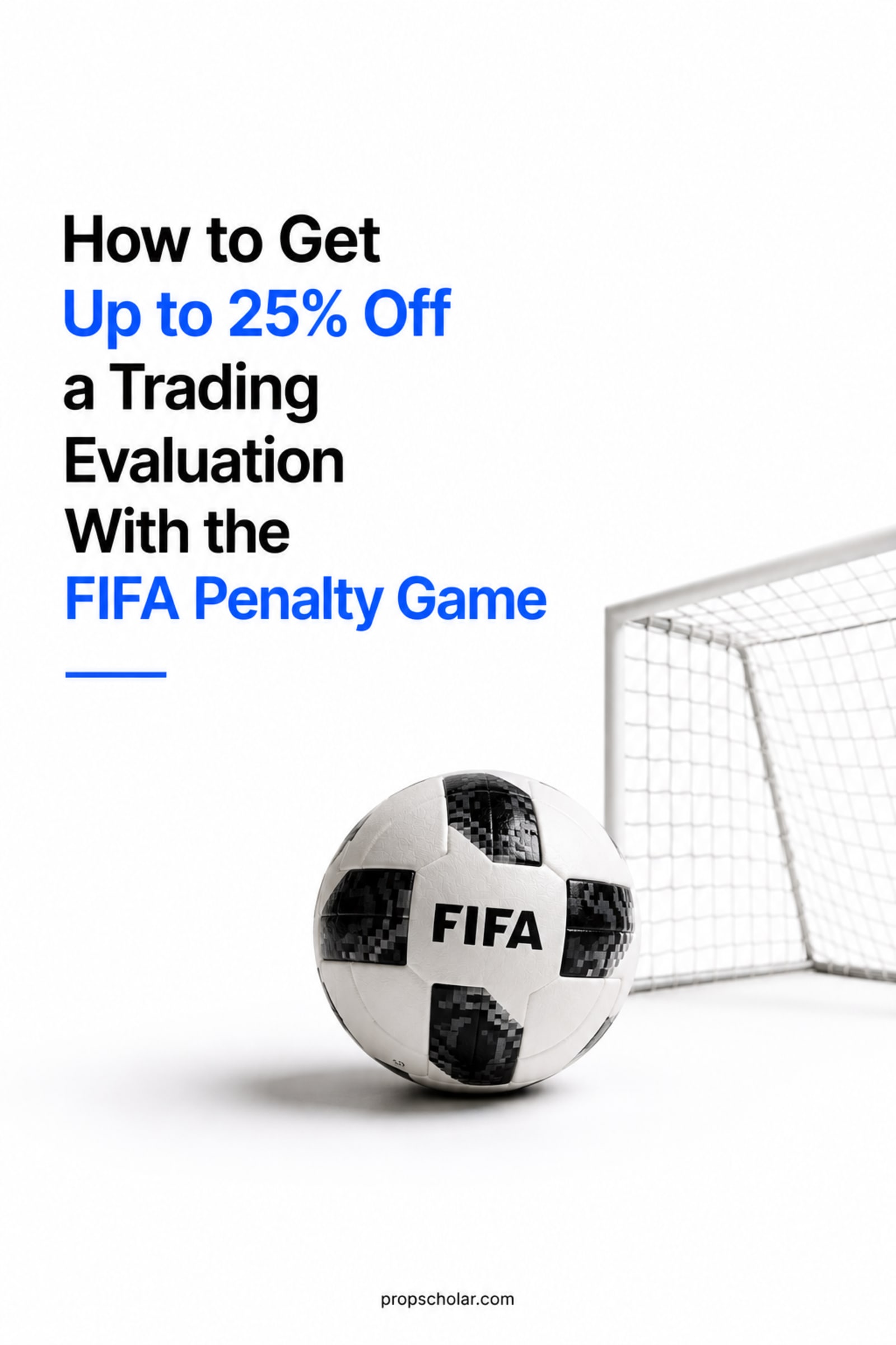 How to Get Up to 25% Off a Trading Evaluation With the FIFA Penalty Game