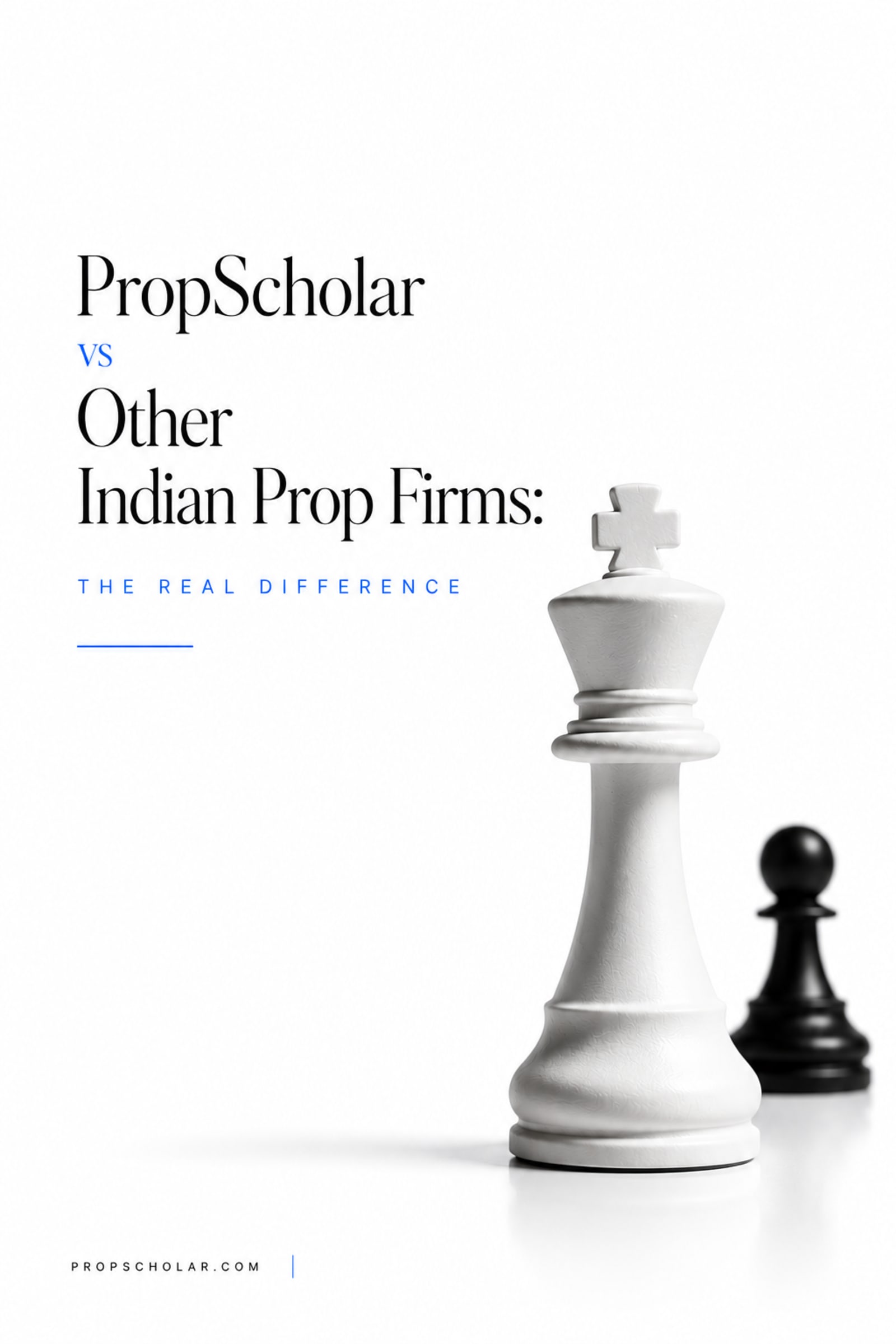 PropScholar vs Other Indian Prop Firms: The Real Difference