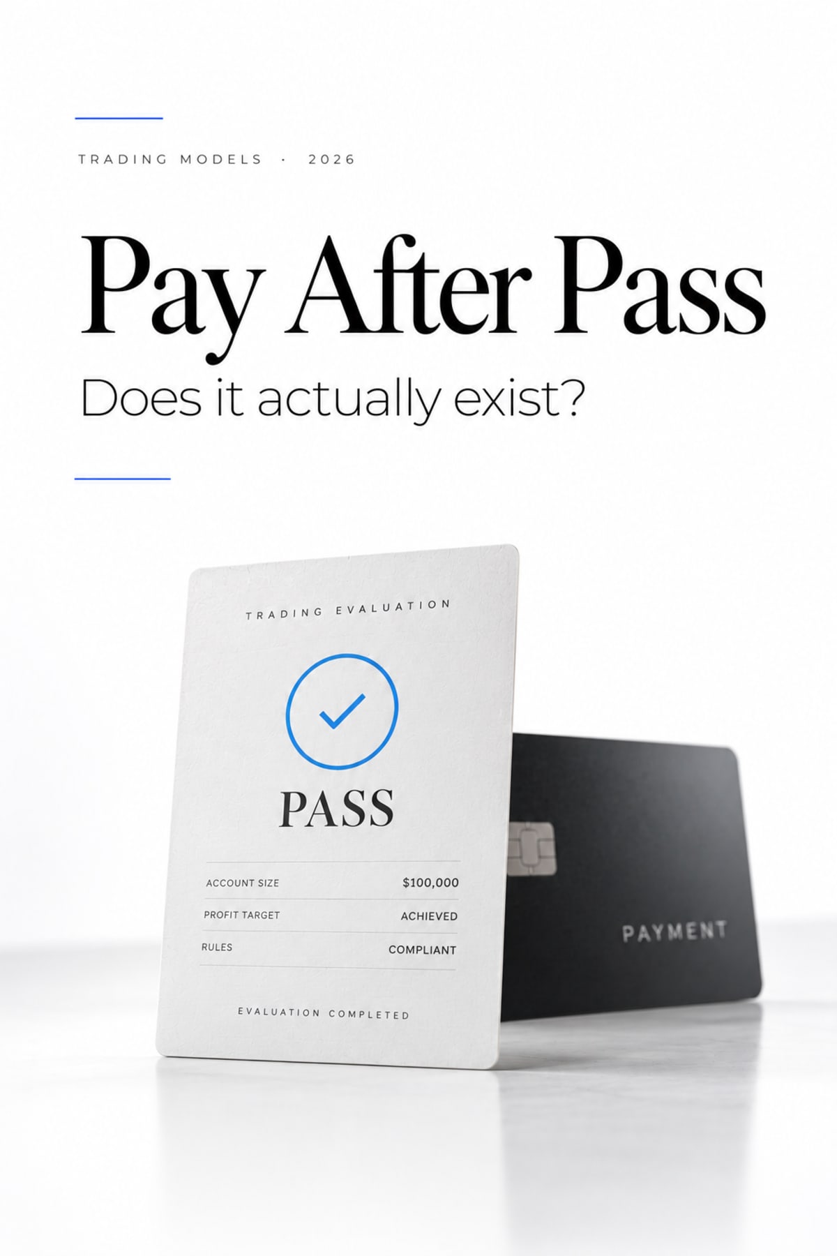 Pay-After-Pass Funded Trading: Does It Actually Exist?