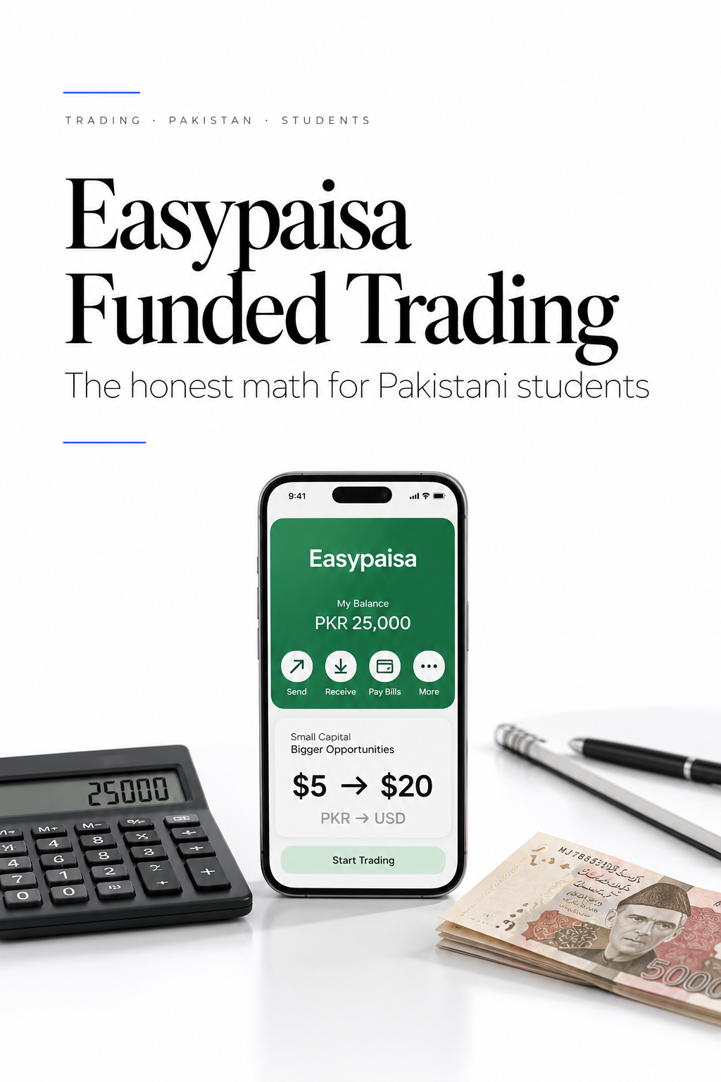 Easypaisa Funded Trading for Pakistani Students: The Honest Math