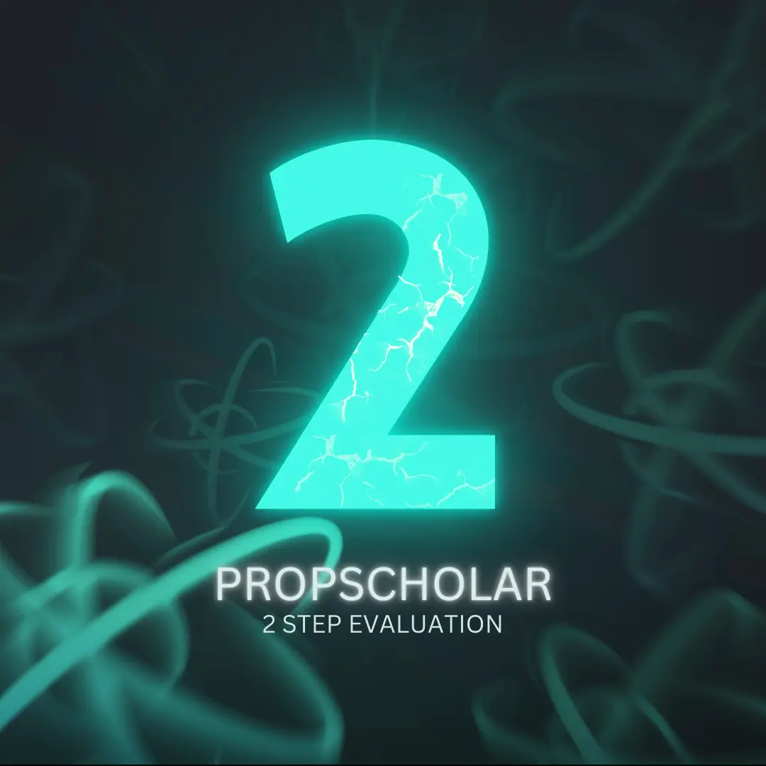 propscholar 2 Step Evaluation